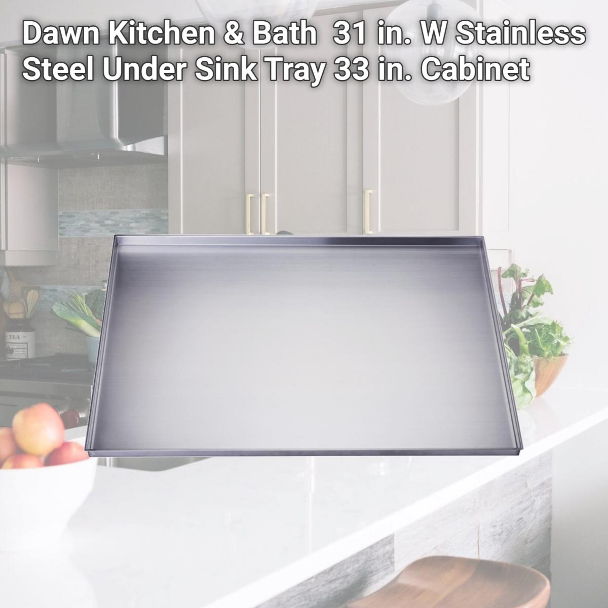 Picture of Dawn Kitchen & Bath BT0312201 31 in. W Stainless Steel Under Sink Tray 33 in. Cabinet