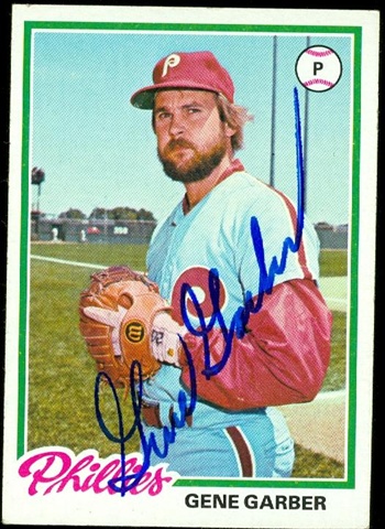 45337 Gene Garber Autographed Baseball Card Philadelphia Phillies 1978 Topps No .177