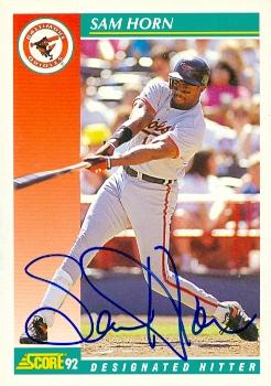 50607 Sam Horn Autographed Baseball Card Baltimore Orioles 1992 Score No .290
