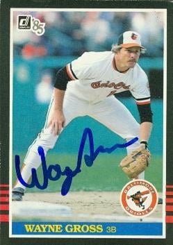 50776 Wayne Gross Autographed Baseball Card Baltimore Orioles 1985 Donruss No .228