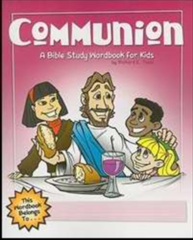 671955 Communion A Bible Study Workbk For Kids