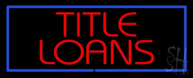 Sign Store N100-1534 Red Title Loans Blue Border Neon Sign 32 x 13 x 3 In. Sign Store N100-1534 Red Title Loans Blue Border Neon Sign 32 x 13 x 3 In.