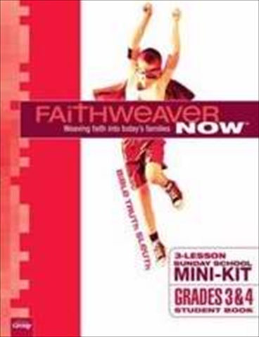 Group Publishing 120303 Faithweaver Now Mini Kit Grades 3 & 4 Student Book