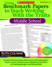 Using Benchmark Papers To Teach Writing With The Traits, Grades 6-8