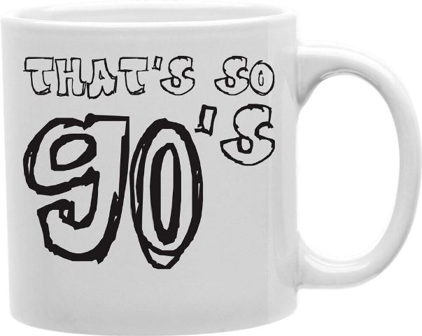 Cmg11-edm-90s Everyday Mug - Thats So 90s