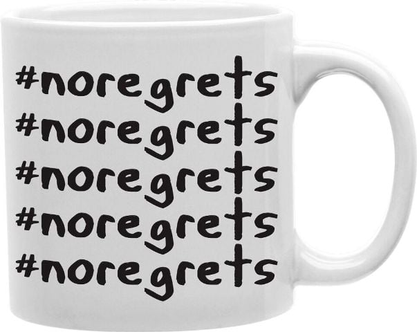 Cmg11-edm-noreg Everyday Mug - No Regrets