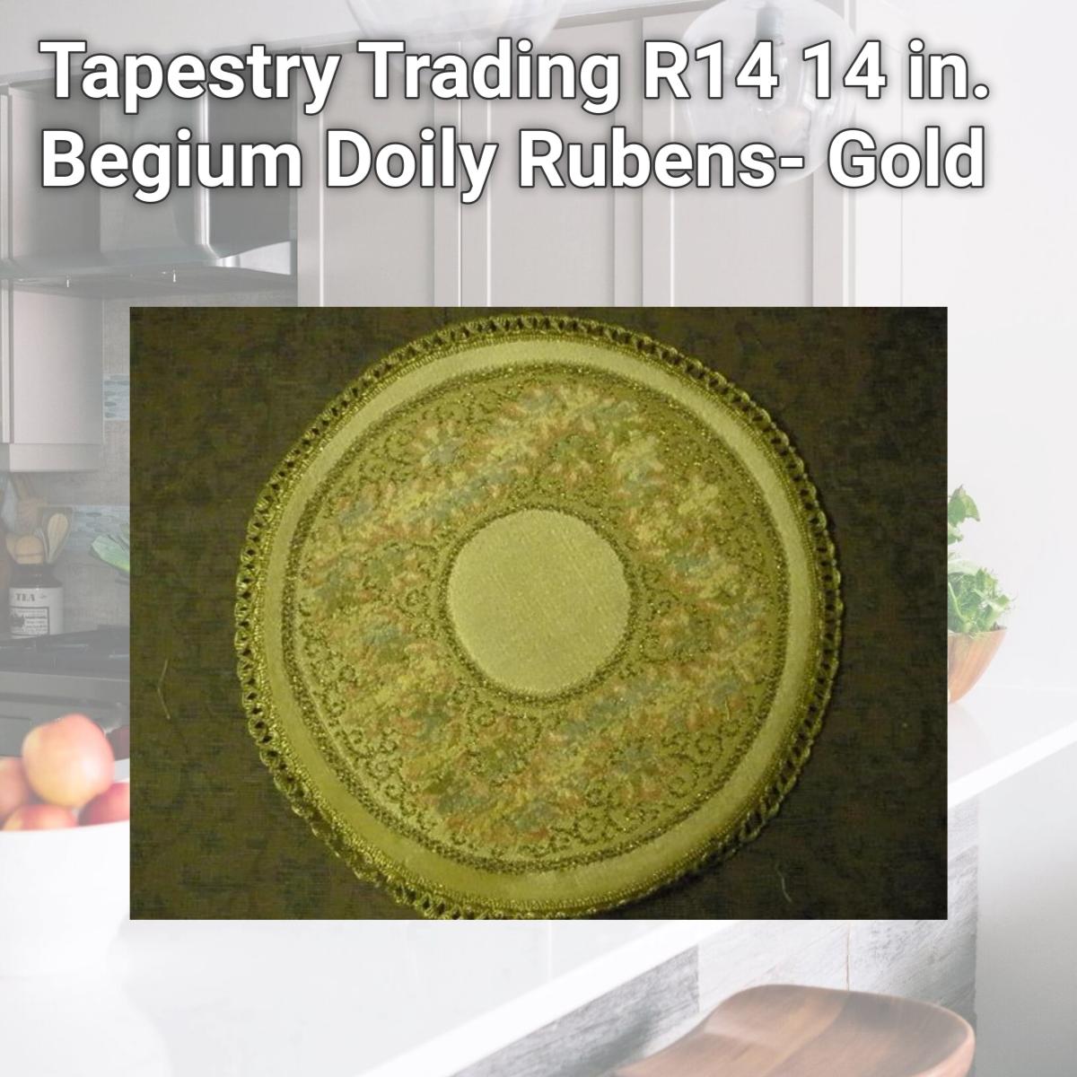 Picture of Tapestry Trading R14 14 in. Begium Doily Rubens- Gold