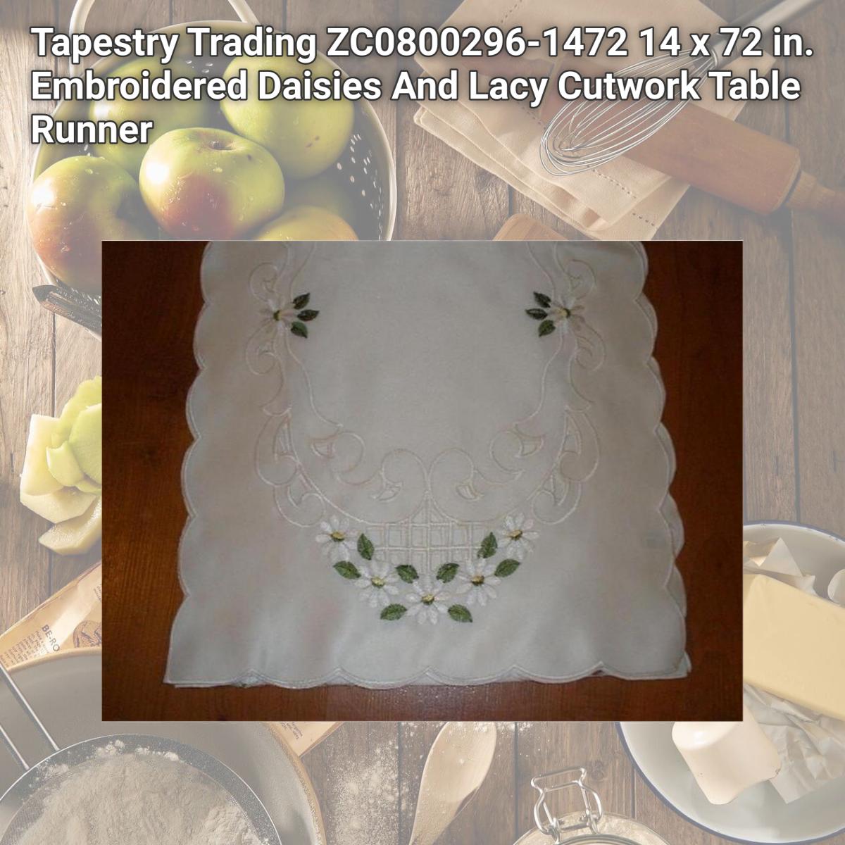 Picture of Tapestry Trading ZC0800296-1472 14 x 72 in. Embroidered Daisies And Lacy Cutwork Table Runner