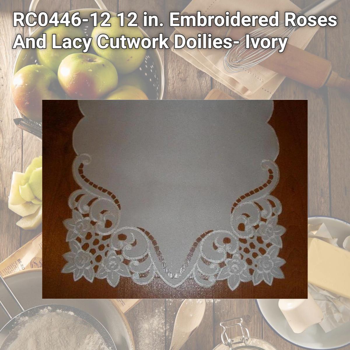 Picture of Tapestry Trading RC0446-12 12 in. Embroidered Roses And Lacy Cutwork Doilies- Ivory