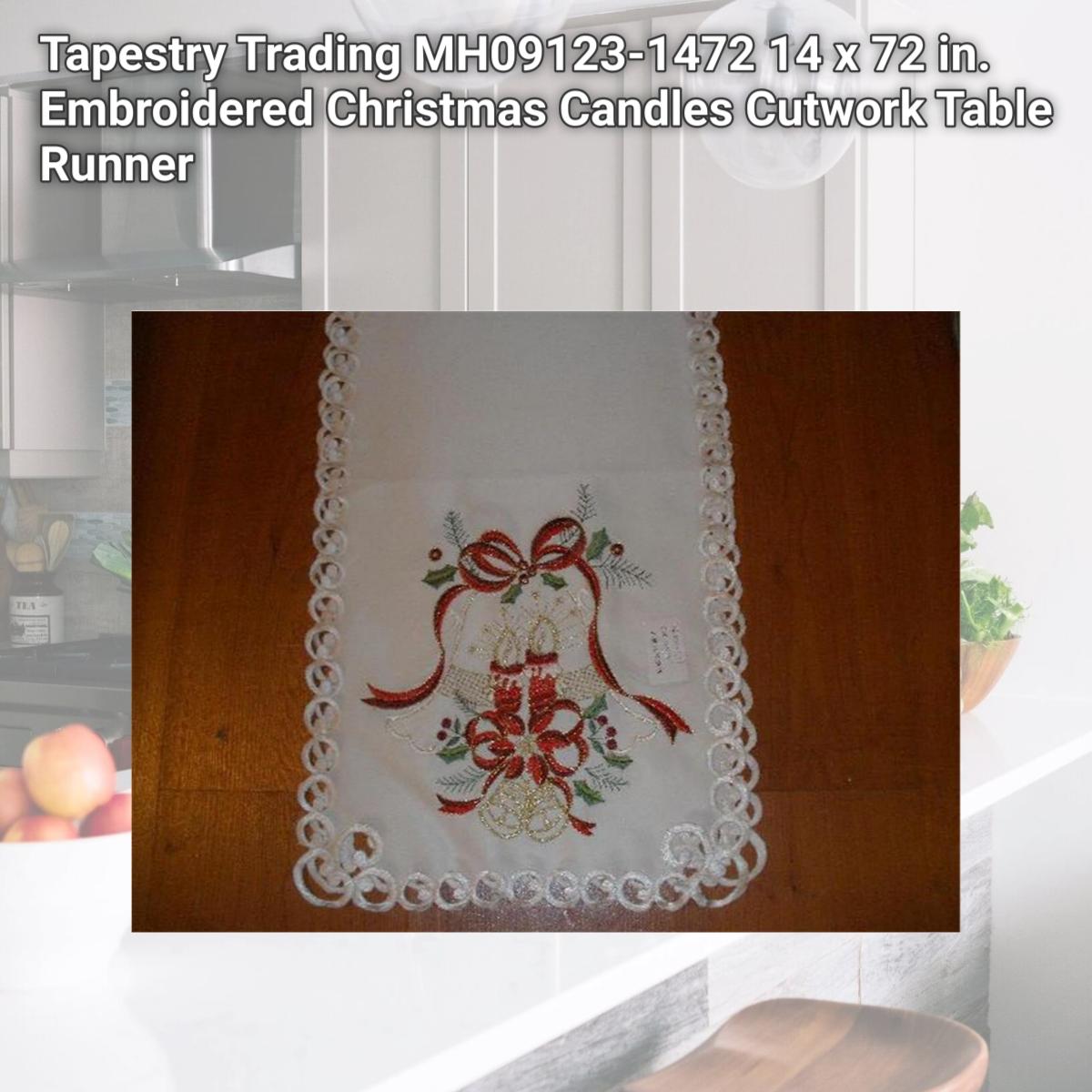 Picture of Tapestry Trading MH09123-1472 14 x 72 in. Embroidered Christmas Candles Cutwork Table Runner