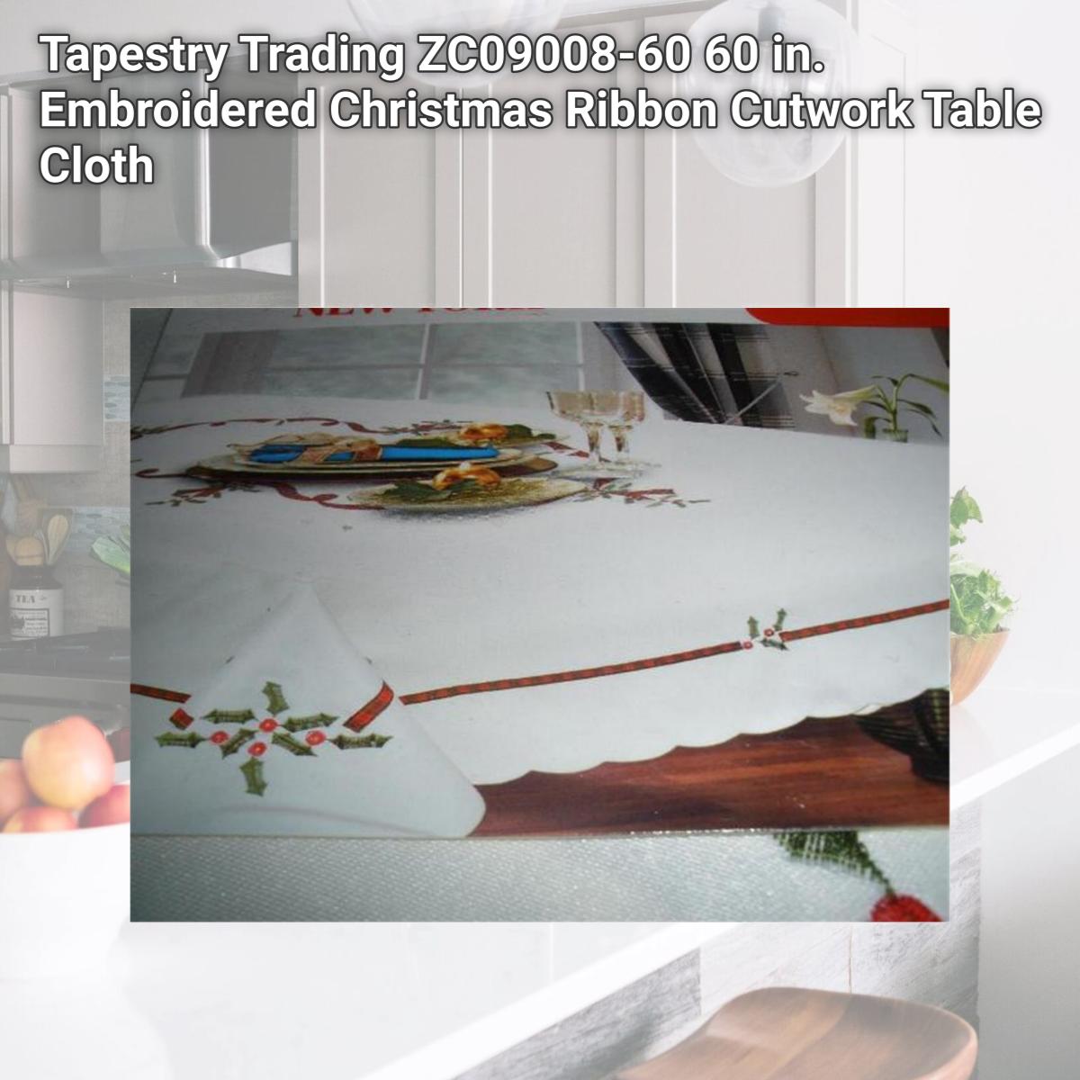 Picture of Tapestry Trading ZC09008-60 60 in. Embroidered Christmas Ribbon Cutwork Table Cloth