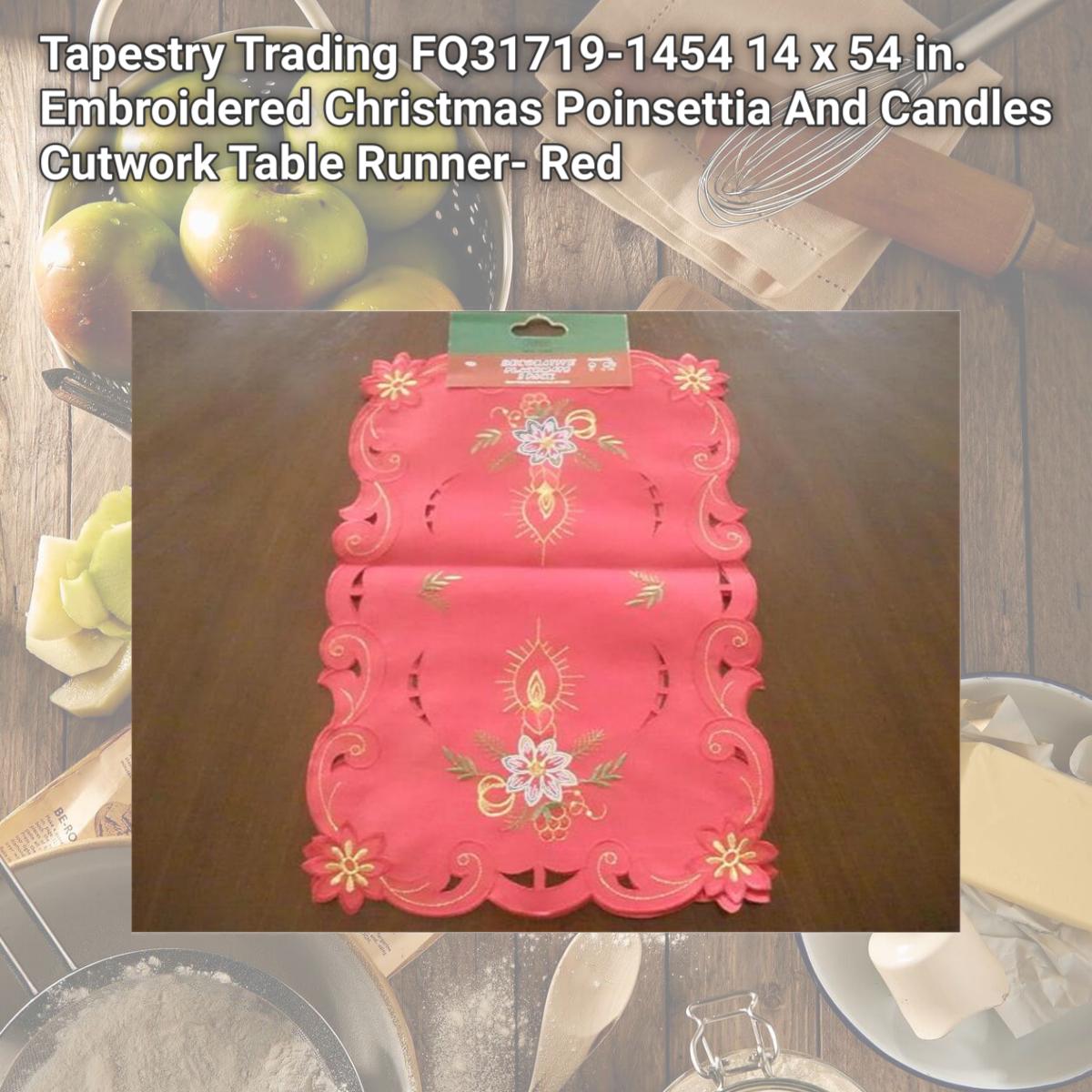 Picture of Tapestry Trading FQ31719-1454 14 x 54 in. Embroidered Christmas Poinsettia And Candles Cutwork Table Runner- Red