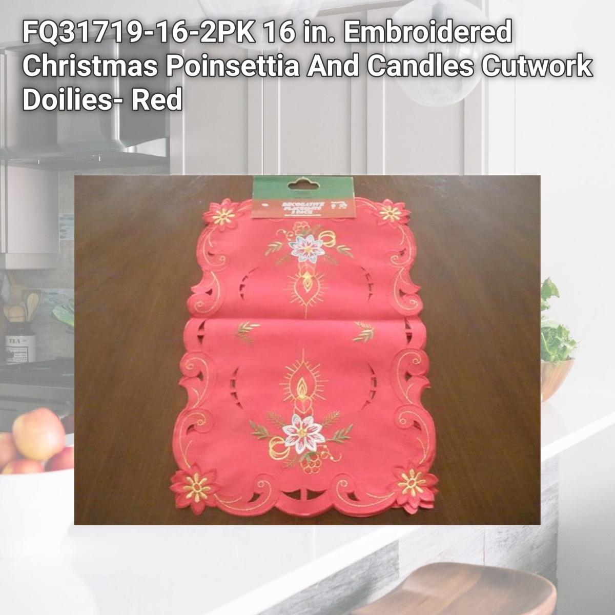 Picture of Tapestry Trading FQ31719-16-2PK 16 in. Embroidered Christmas Poinsettia And Candles Cutwork Doilies- Red