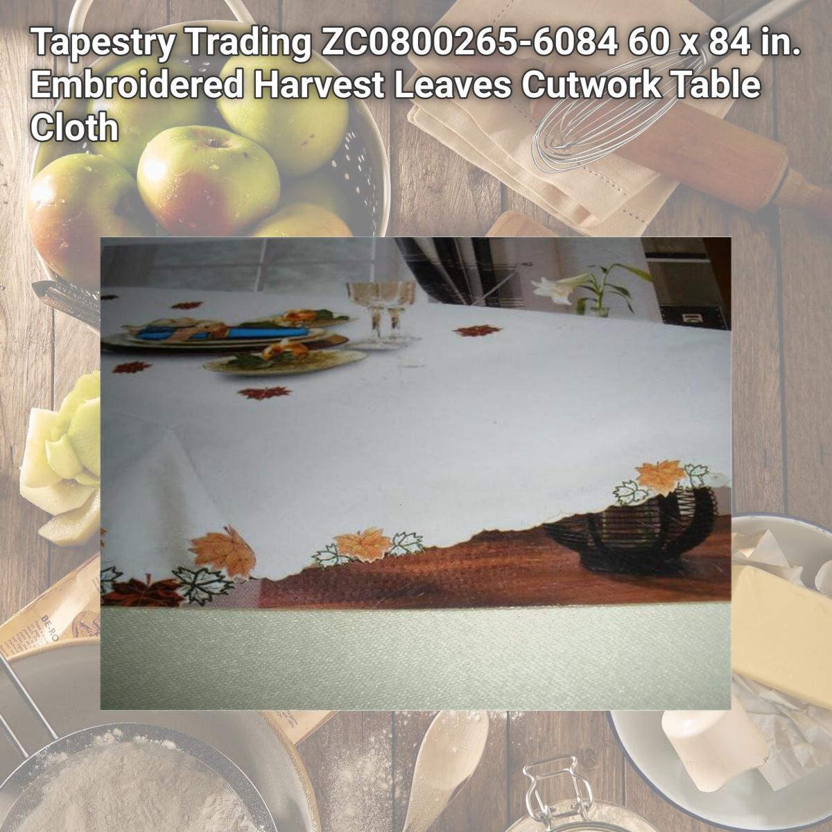 Picture of Tapestry Trading ZC0800265-6084 60 x 84 in. Embroidered Harvest Leaves Cutwork Table Cloth