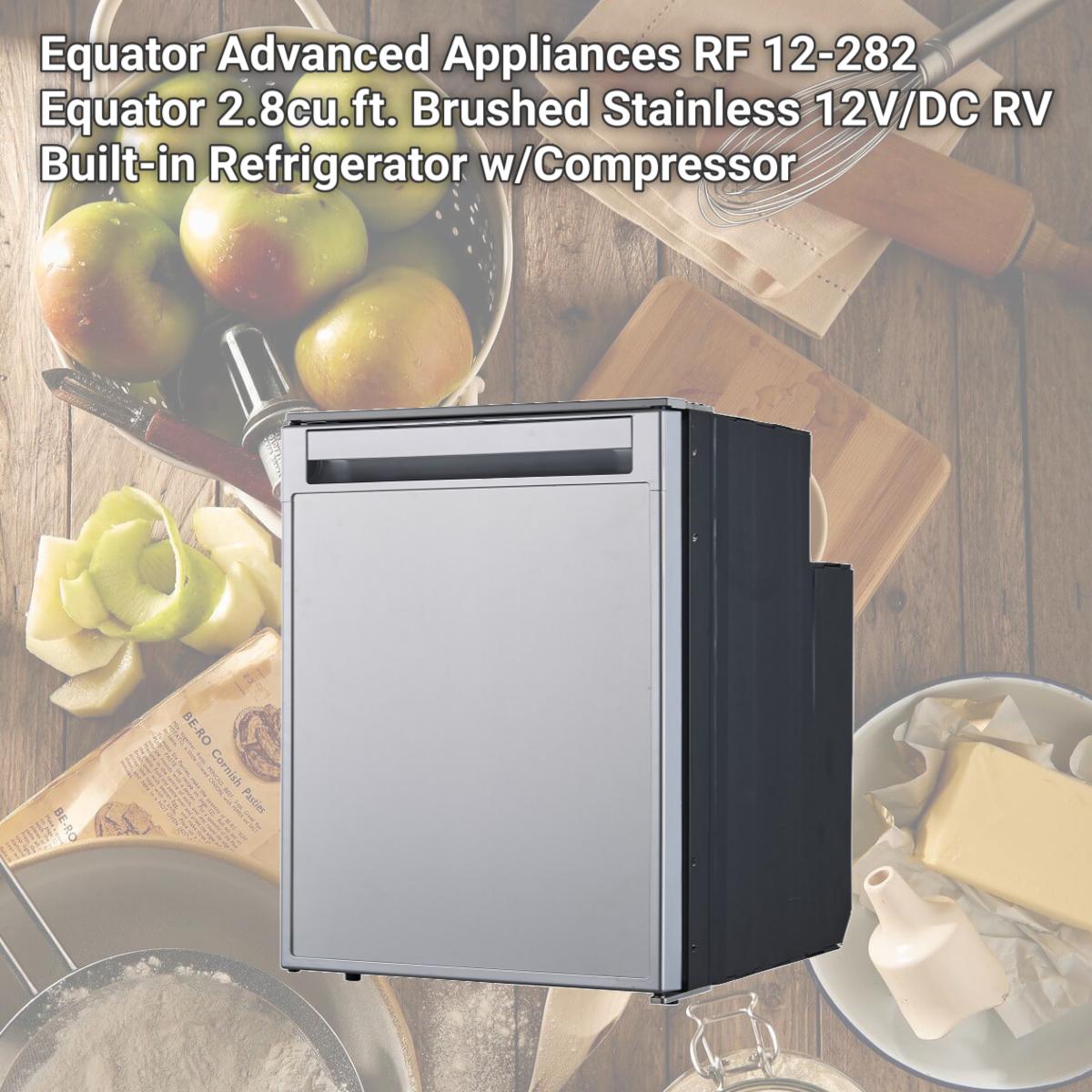 Picture of Equator Advanced Appliances RF 12-282 Equator 2.8cu.ft. Brushed Stainless 12V/DC RV Built-in Refrigerator w/Compressor