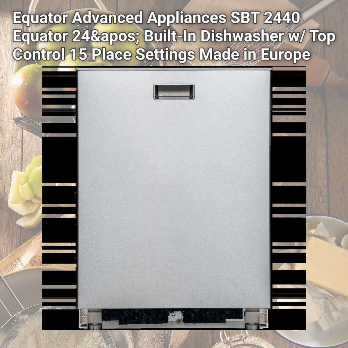 Picture of Equator Advanced Appliances SBT 2440 Equator 24' Built-In Dishwasher w/ Top Control 15 Place Settings Made in Europe