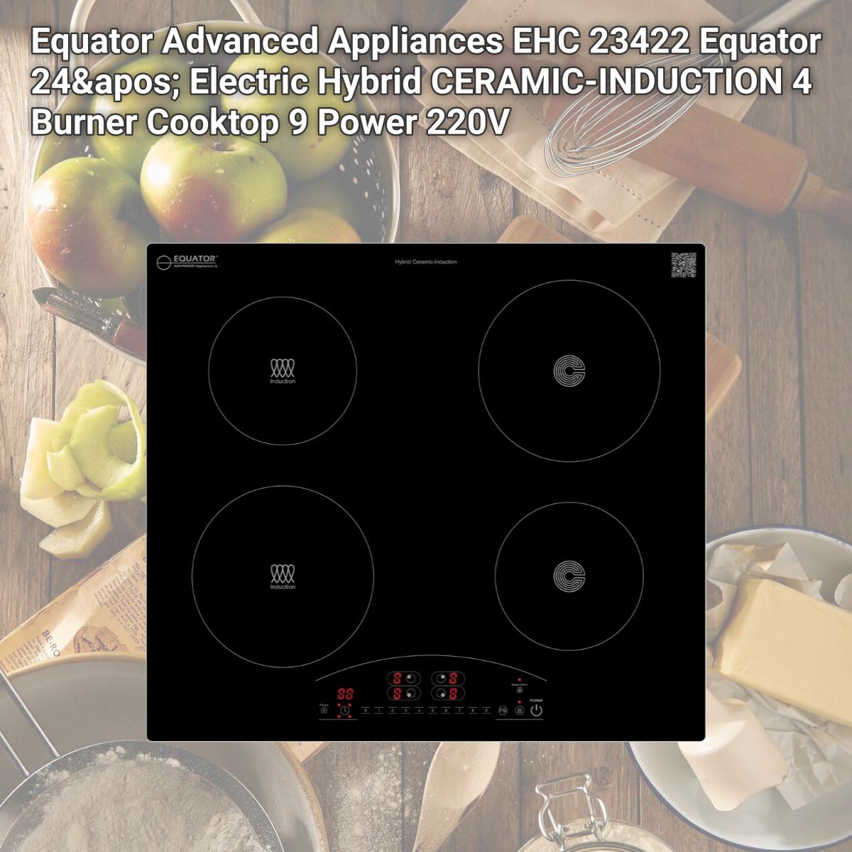 Picture of Equator Advanced Appliances EHC 23422 Equator 24' Electric Hybrid CERAMIC-INDUCTION 4 Burner Cooktop 9 Power 220V
