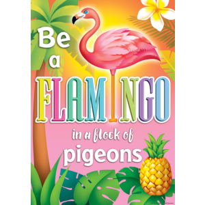 Tcr7424 13.37 X 19 In. Be A Flamingo In A Flock Of Pigeons Poster