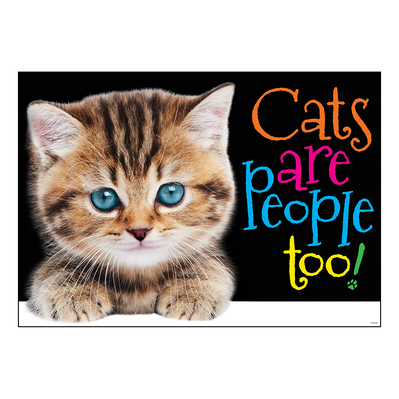 T-a67084 13.5 X 19 In. Cats Are People Too Argus Poster