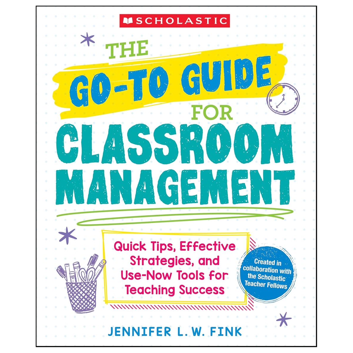ISBN 9781546171584 product image for Scholastic Teaching Resources SC-9781546171584 Go-to-Guide for Classroom Managem | upcitemdb.com