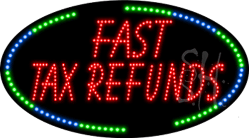 Blue & Green Border Red Fast Tax Refunds Animated Led Sign - 15 X 27 X 1 In.