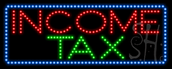Blue Border Red & Green Income Tax Animated Led Sign - 13 X 32 X 1 In.