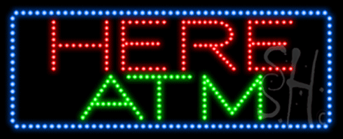 Blue Border Red & Green Here Atm Animated Led Sign - 13 X 32 X 1 In.