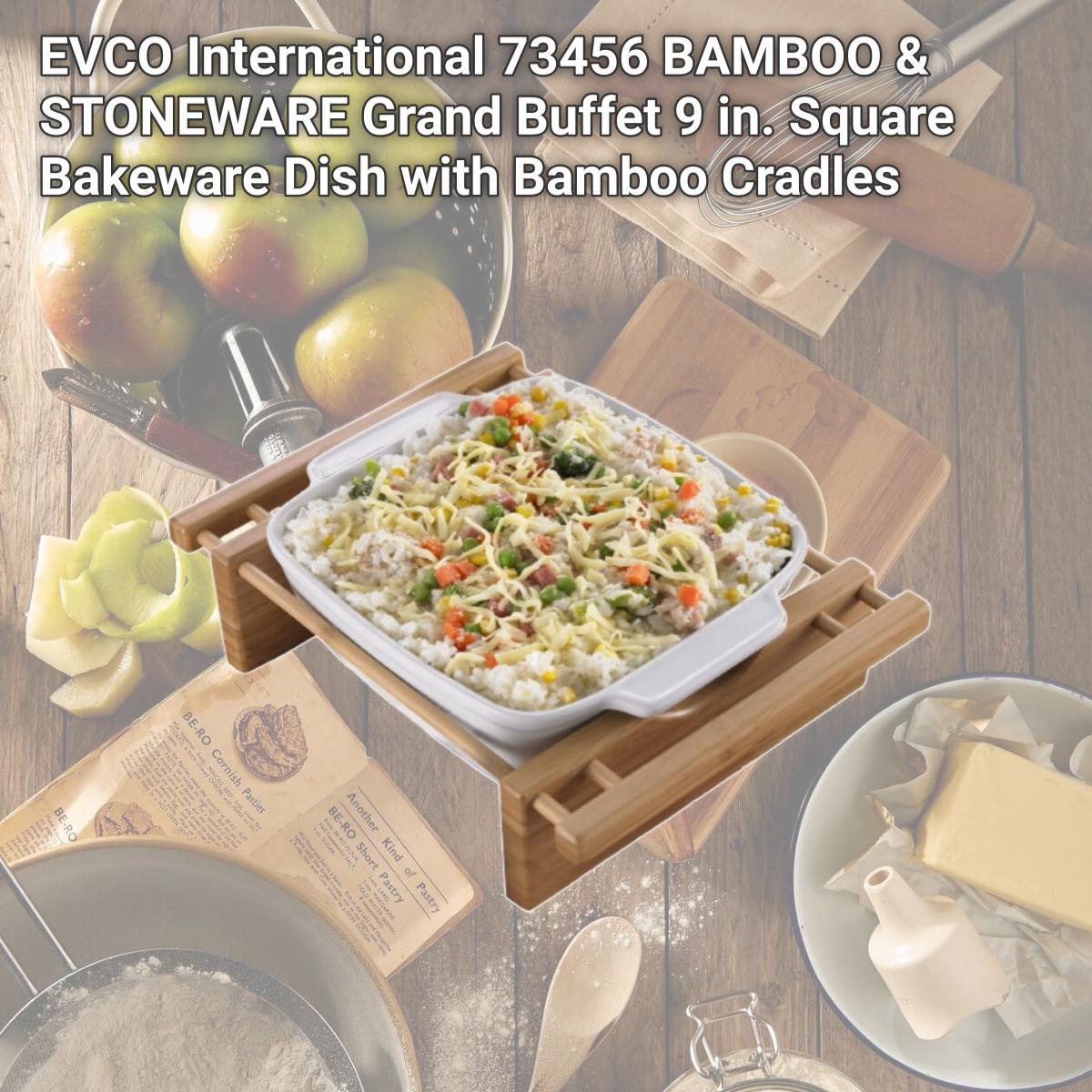 Picture of EVCO International 73456 BAMBOO & STONEWARE Grand Buffet 9 in. Square Bakeware Dish with Bamboo Cradles
