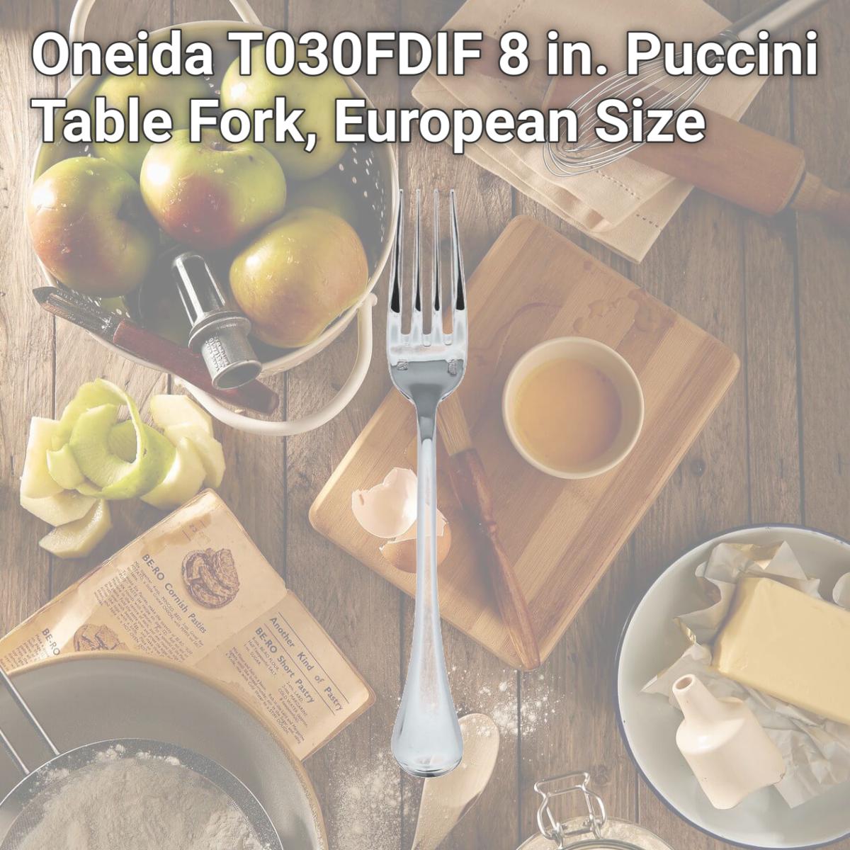 Picture of Oneida T030FDIF 8 in. Puccini Table Fork, European Size