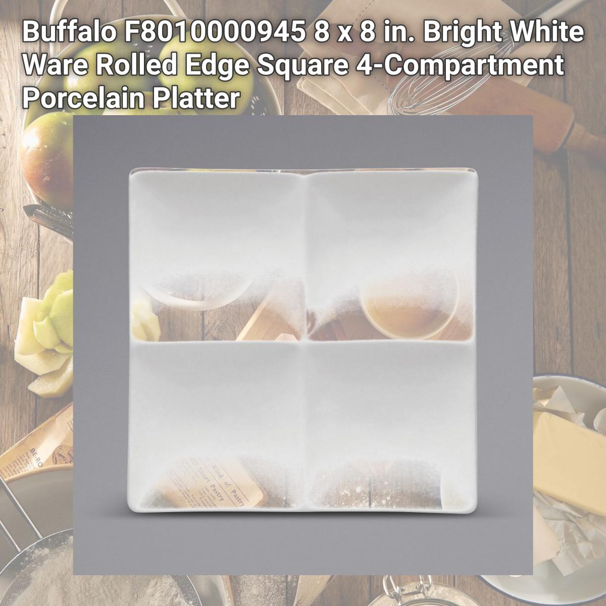 Picture of Buffalo F8010000945 8 x 8 in. Bright White Ware Rolled Edge Square 4-Compartment Porcelain Platter