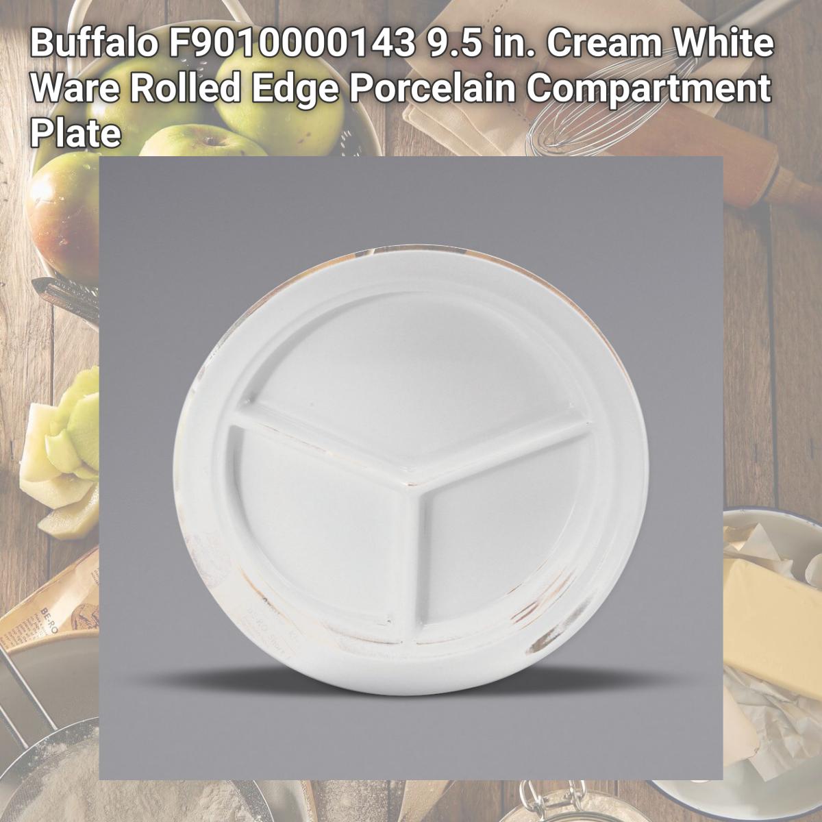 Picture of Buffalo F9010000143 9.5 in. Cream White Ware Rolled Edge Porcelain Compartment Plate