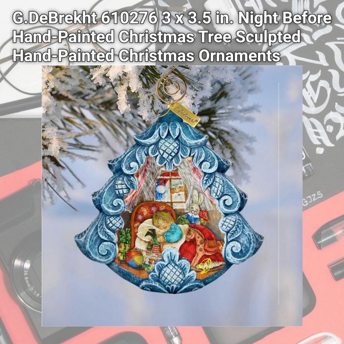 Picture of G.DeBrekht 610276 3 x 3.5 in. Night Before Hand-Painted Christmas Tree Sculpted Hand-Painted Christmas Ornaments