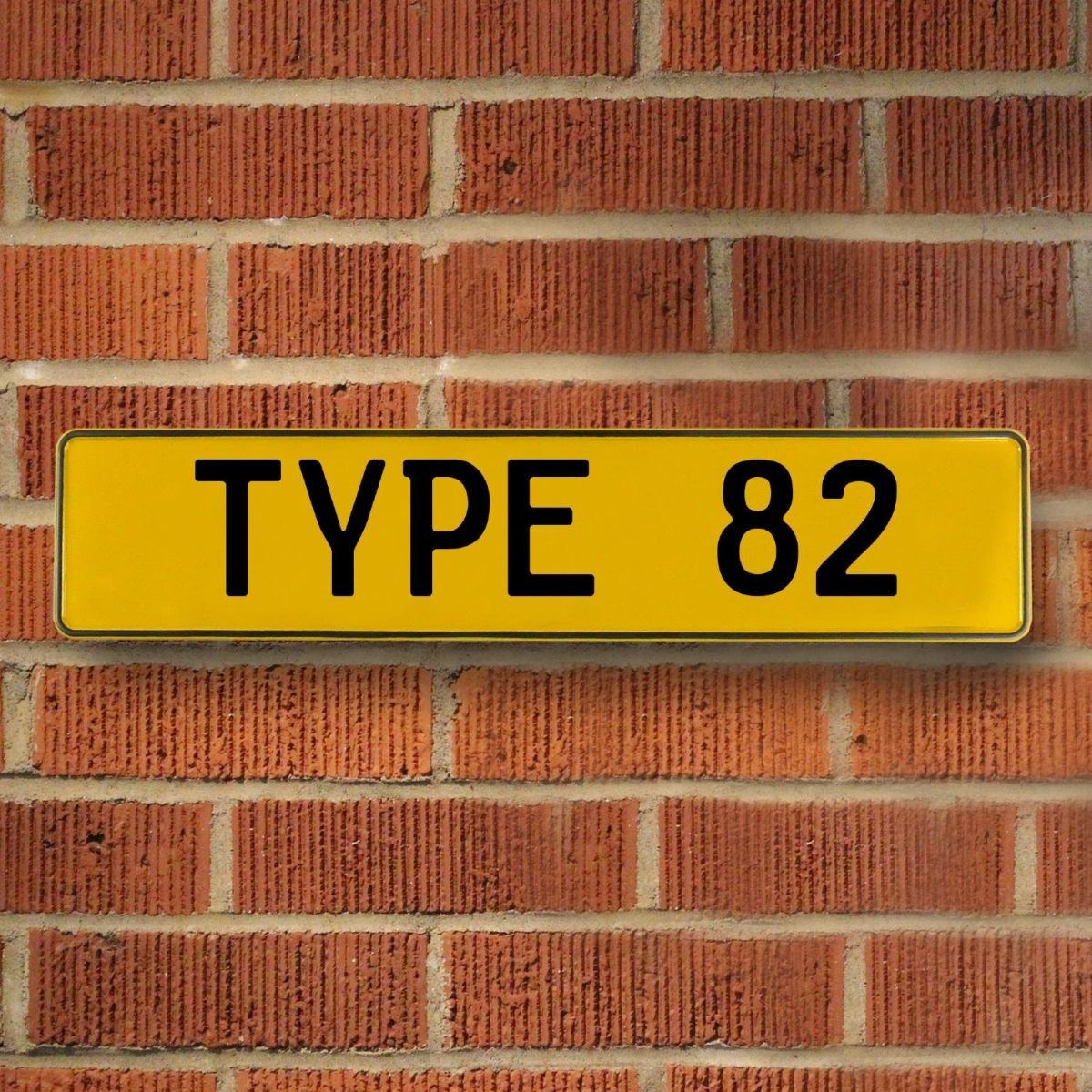 Type 82 - Yellow Aluminum Street Sign Mancave Euro Plate Name Door Sign Wall