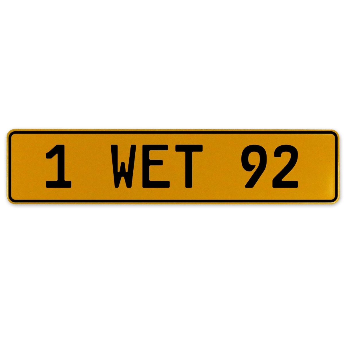 1 Wet 92 - Yellow Aluminum Street Sign Mancave Euro Plate Name Door Sign Wall