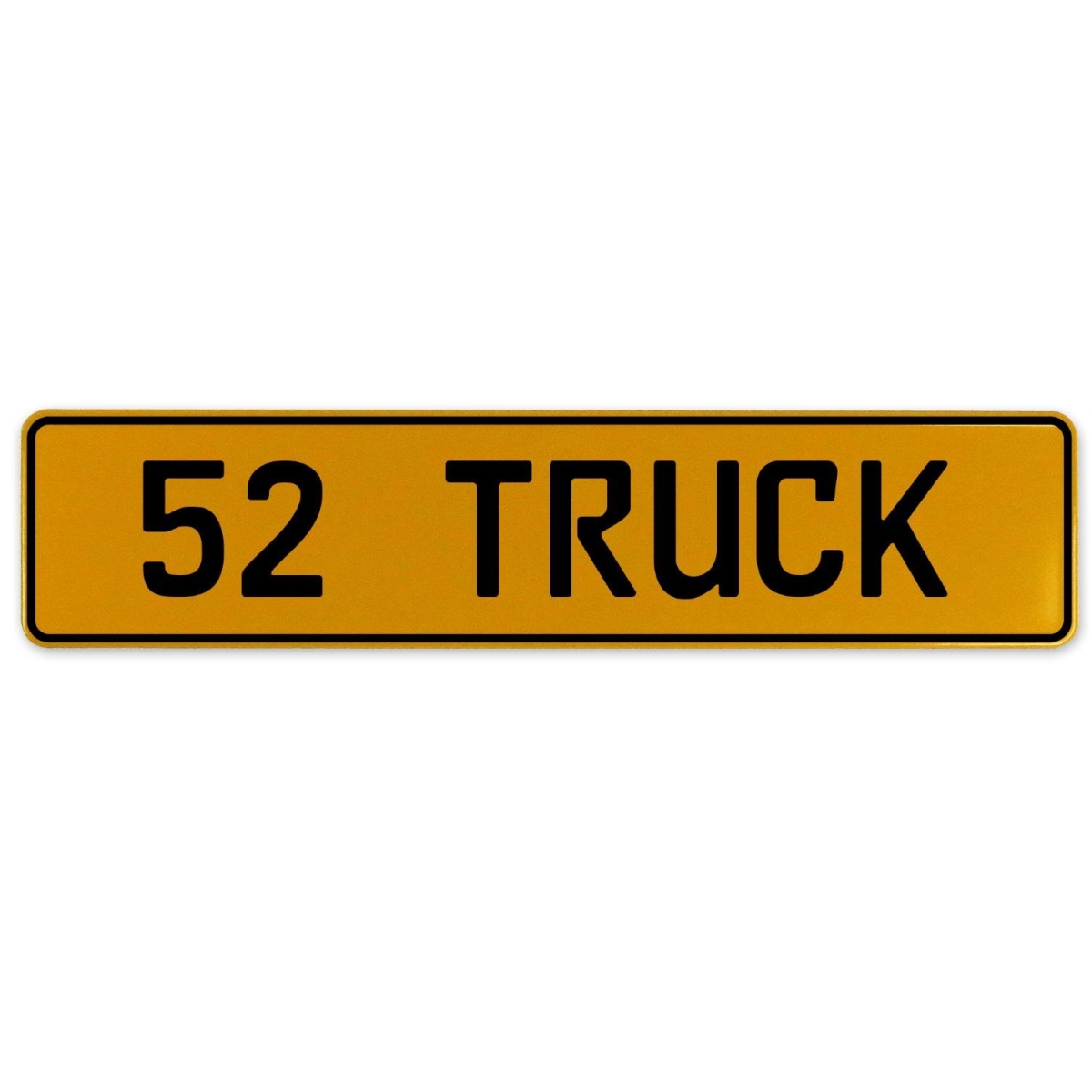 52 Truck - Yellow Aluminum Street Sign Mancave Euro Plate Name Door Sign Wall