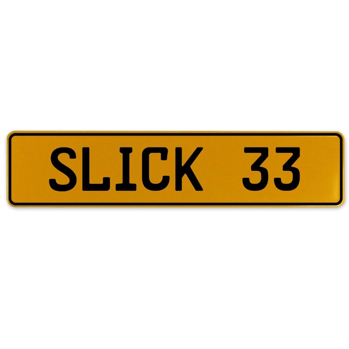 Slick 33 - Yellow Aluminum Street Sign Mancave Euro Plate Name Door Sign Wall