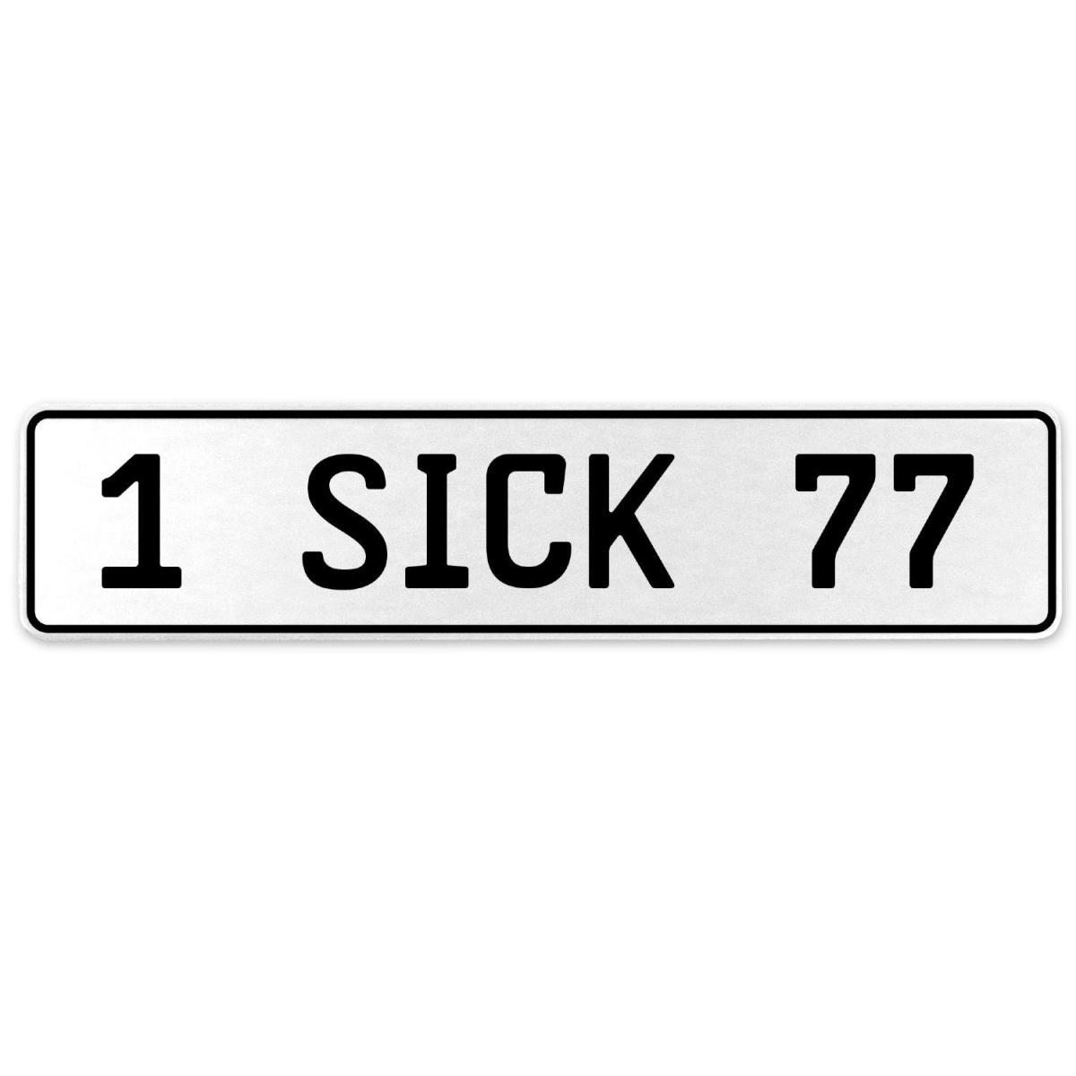554476 1 Sick 77 - White Aluminum Street Sign Mancave Euro Plate Name Door Sign Wall