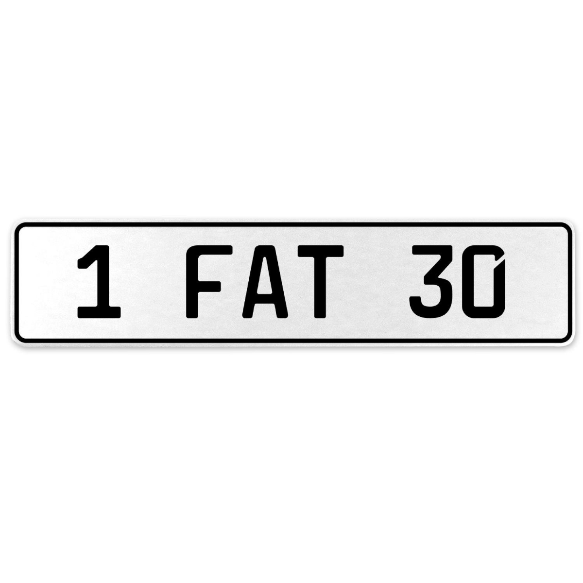 554627 1 Fat 30 - White Aluminum Street Sign Mancave Euro Plate Name Door Sign Wall