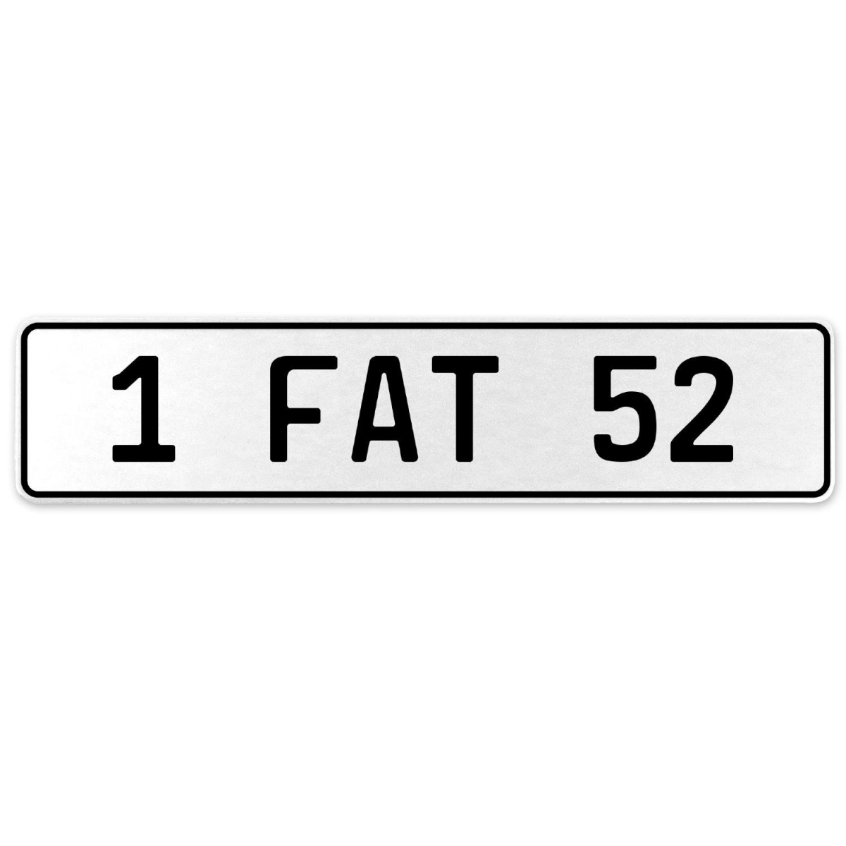 554649 1 Fat 52 - White Aluminum Street Sign Mancave Euro Plate Name Door Sign Wall