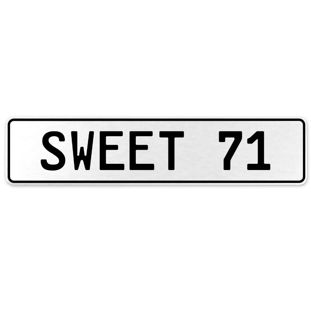 554173 Sweet 71 - White Aluminum Street Sign Mancave Euro Plate Name Door Sign Wall