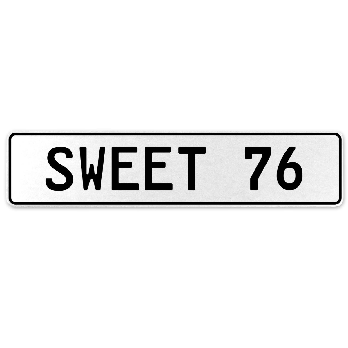 554178 Sweet 76 - White Aluminum Street Sign Mancave Euro Plate Name Door Sign Wall