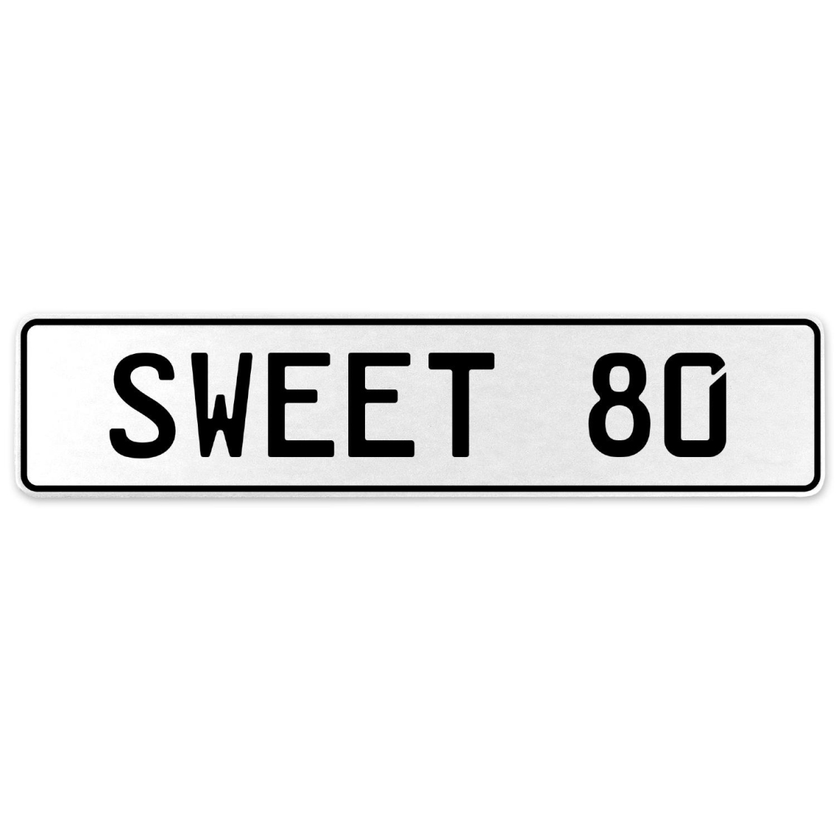 554182 Sweet 80 - White Aluminum Street Sign Mancave Euro Plate Name Door Sign Wall