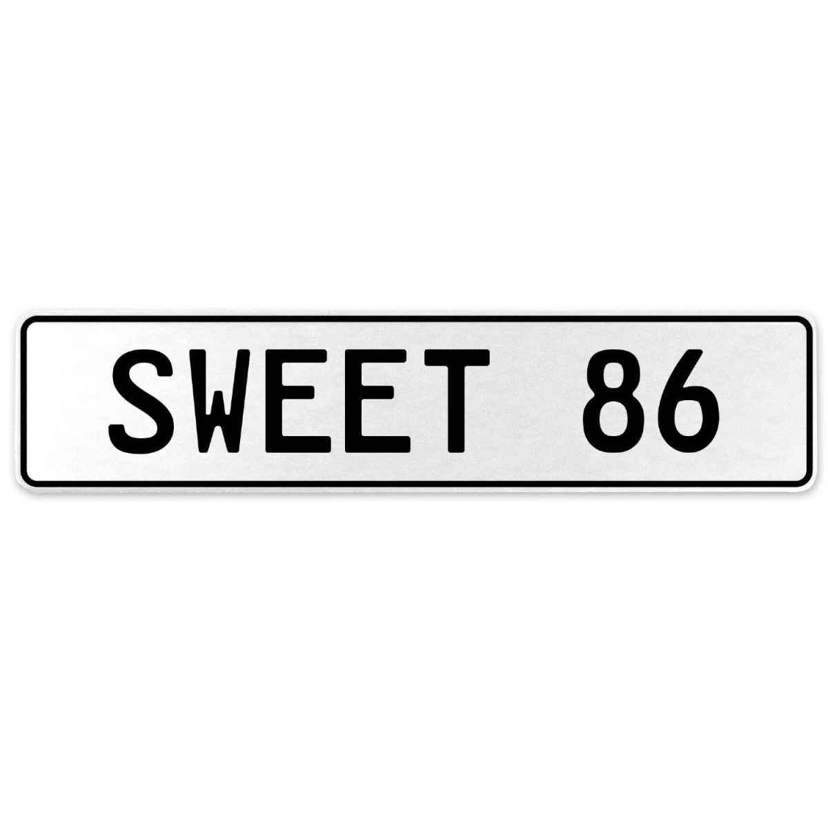 554188 Sweet 86 - White Aluminum Street Sign Mancave Euro Plate Name Door Sign Wall