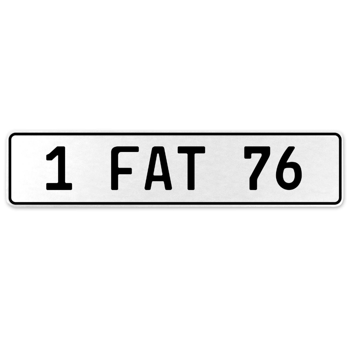 554673 1 Fat 76 - White Aluminum Street Sign Mancave Euro Plate Name Door Sign Wall