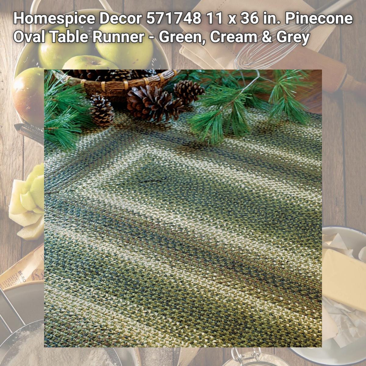 Picture of Homespice Decor 571748 11 x 36 in. Pinecone Oval Table Runner - Green, Cream & Grey