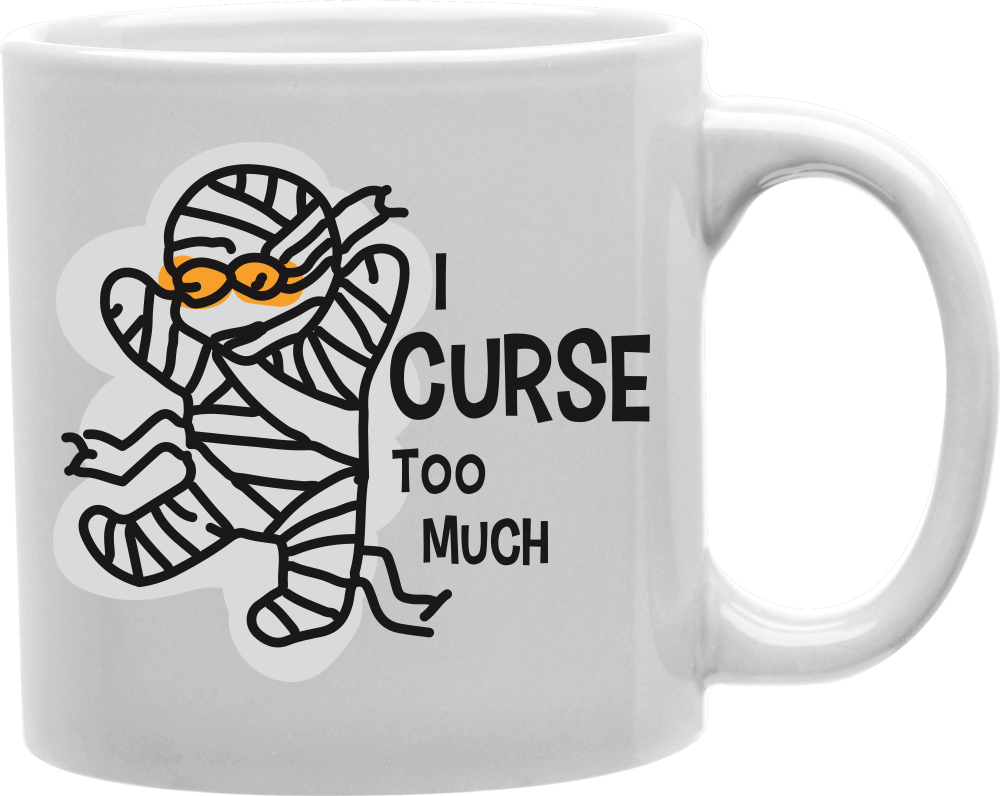 Cmg11-igc-curse I Curse Too Much Mummy Mug