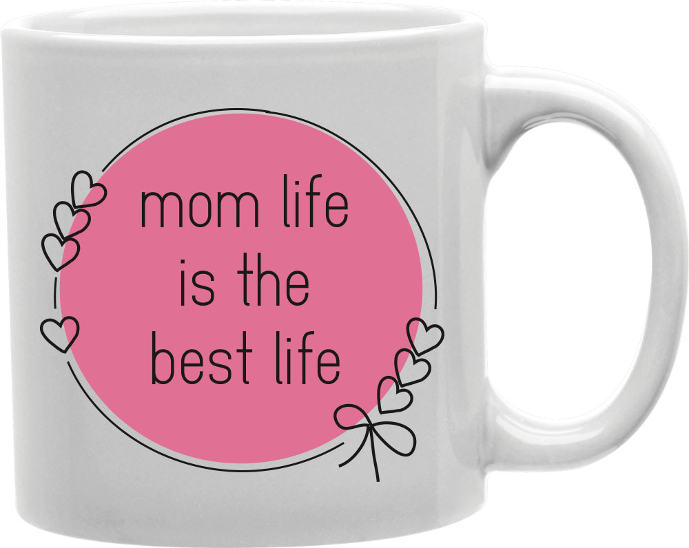 Cmg11-igc-bestlife Bestlife - Mom Life Is The Best Life Mug