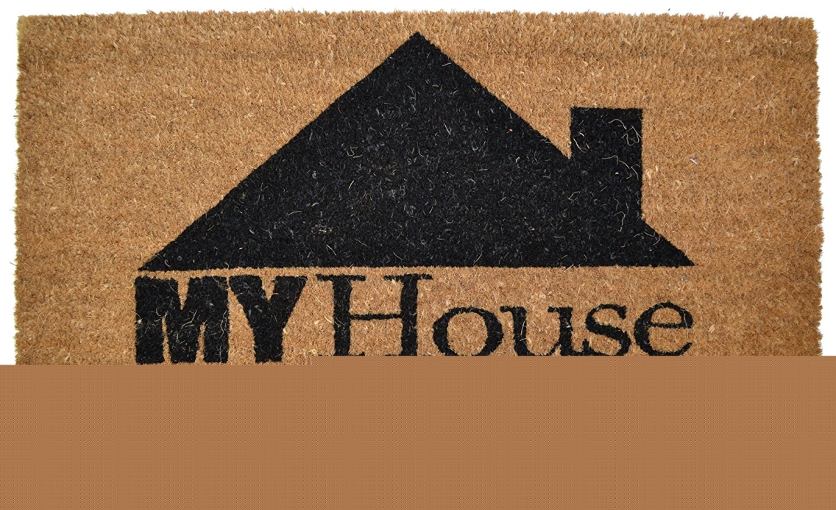 Imports Decor 561PVC PVC Backed Coir Doormat - My House My Rules