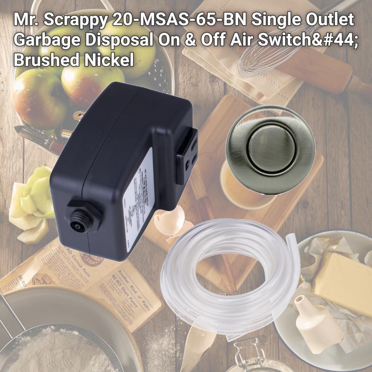 Picture of Mr. Scrappy 20-MSAS-65-BN Single Outlet Garbage Disposal On & Off Air Switch, Brushed Nickel