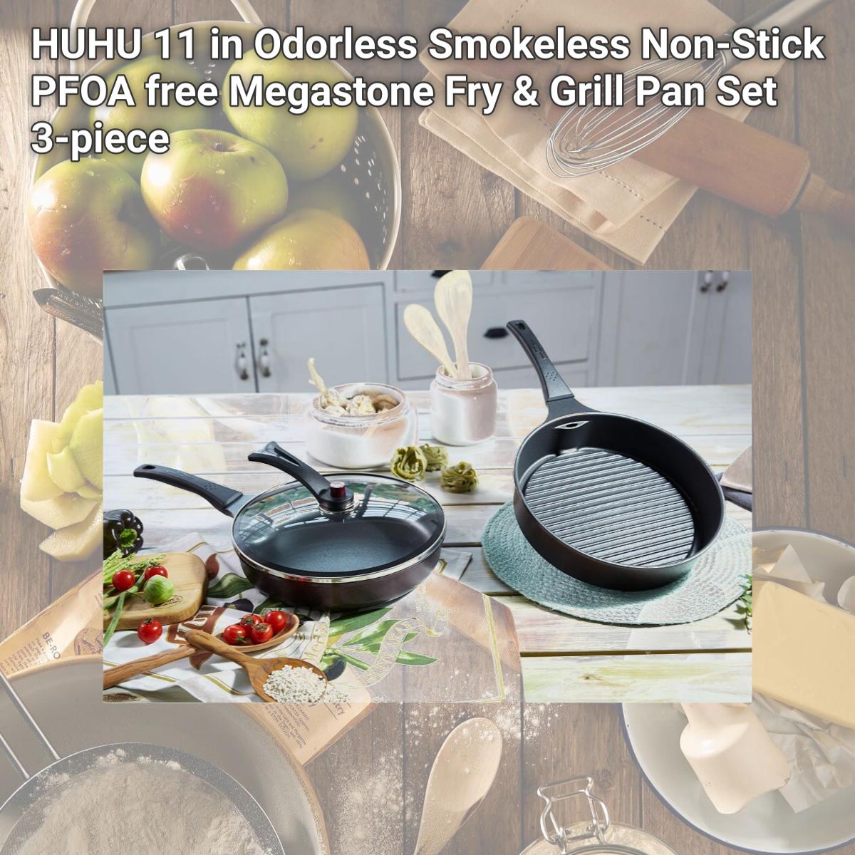 Picture of HUHU 11 in Odorless  Smokeless  Non-Stick  PFOA free  Megastone Fry & Grill Pan Set  3-piece